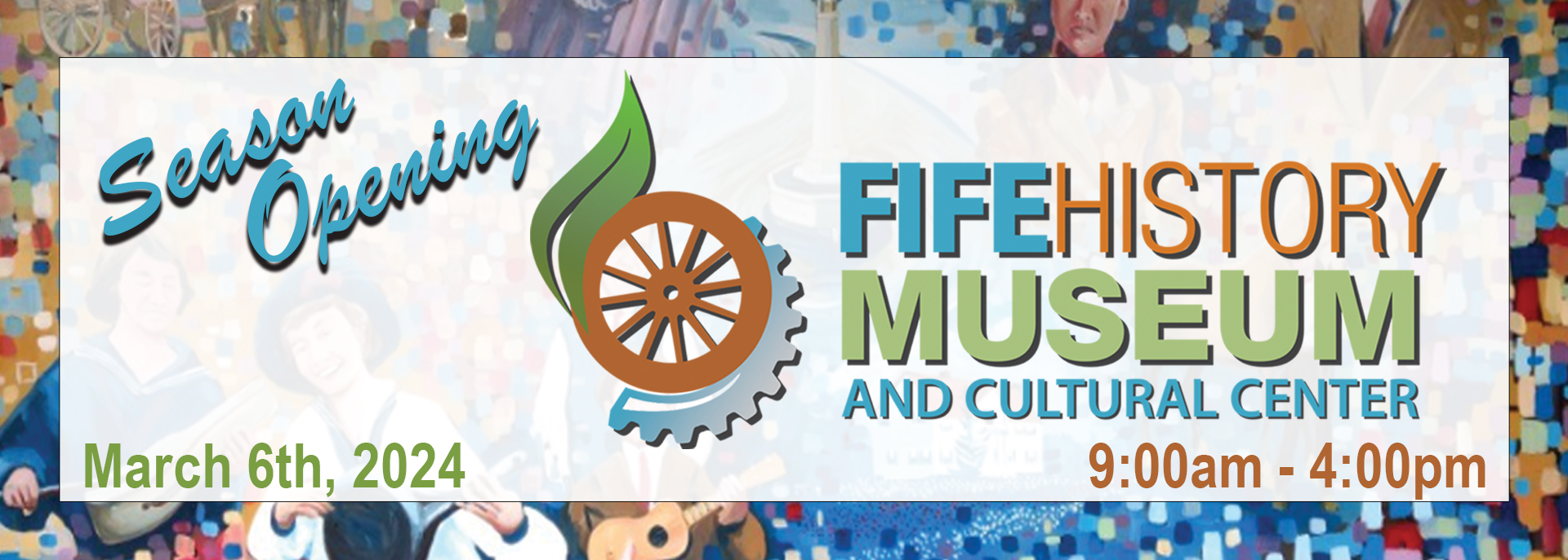 Fife History Museum Season Opener is Wednesday, March 6th from 9am - 4pm